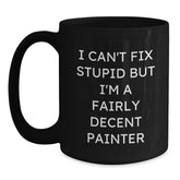 Painter Humor Funny Quotes Gifts for Painter Men and Women Black Coffee Mug, Christmas Unique Presents from Friends and Family - Main
